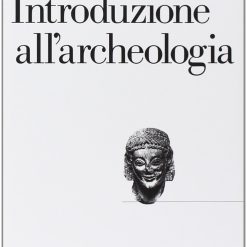 Introduzione all’archeologia classica come storia dell’arte antica (Universale Lasterza)